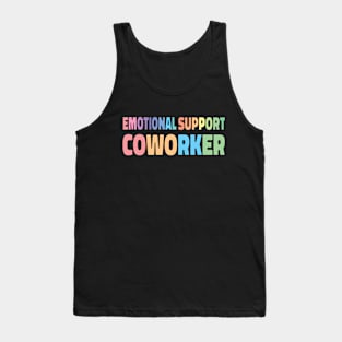 emotional support coworker cool office gift Tank Top